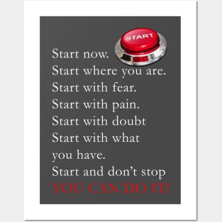 Start now, You can do it Posters and Art